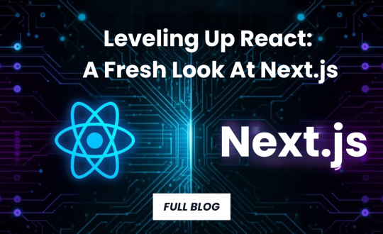 Leveling Up React: A Fresh Look At Next.js
