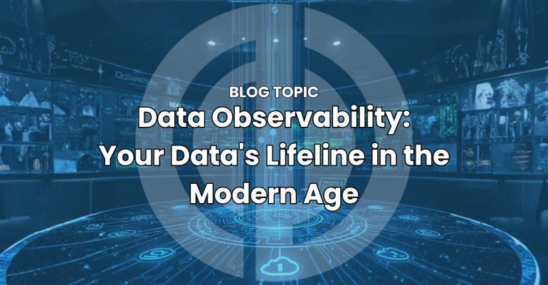 Data Observability: Your Data's Lifeline in the Modern Age