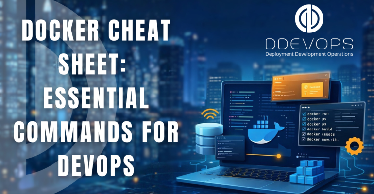 Docker Cheat Sheet: Essential Commands for DevOps