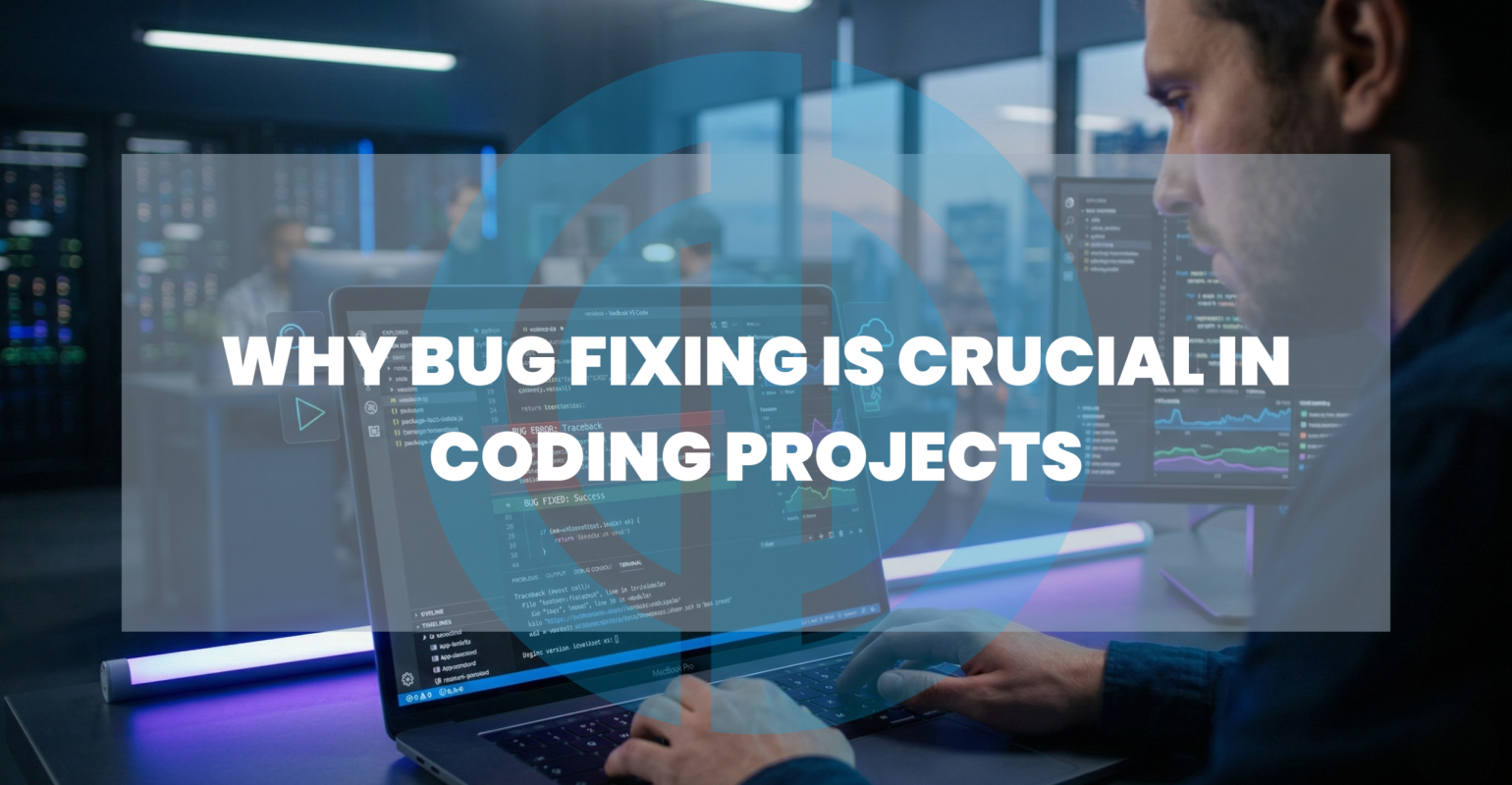 Why Bug Fixing Is Crucial in Coding Projects - Dedicated DevOps